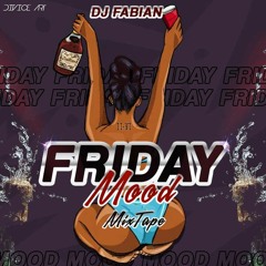 Friday MooD MixTape 2020 - By DJ Fabian