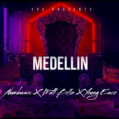 Medellin (Ft. Matt Billz & Young Esco)
