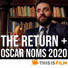 The Return + Oscar Noms 2020