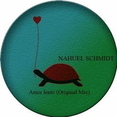 Amor Lento (ORIGINAL MIX) - Nahuel Schmidt