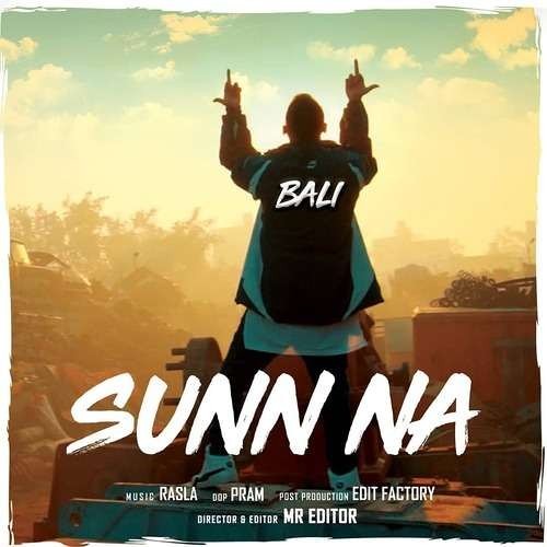 SUNN NA (Official song) _ BALI _ RASLA _ HINDI RAP(MP3_160K).mp3