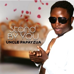 UNCLE PAPAY ZUA - Stand By You