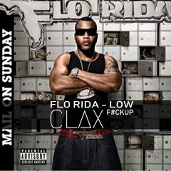 ⚡️FLO RIDA - LOW (CLAX F#CKUP)⚡️