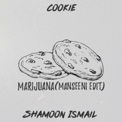 Shamoon Ismail-Marijuana(Manseeni Edit)