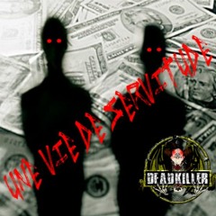 DEADKILLER Une Vie de Servitude   (Free Waw)