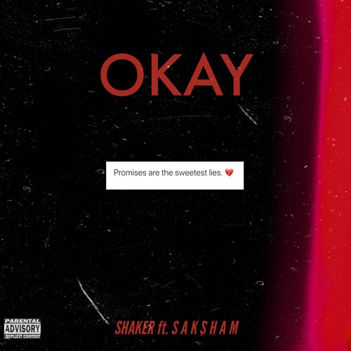 Stream SHAKER - OKAY | SAKSHAM | Lyrics in description | REUPLOAD by  SAKSHAM | Listen online for free on SoundCloud