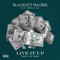 Live It Up Ft. Teejay3k