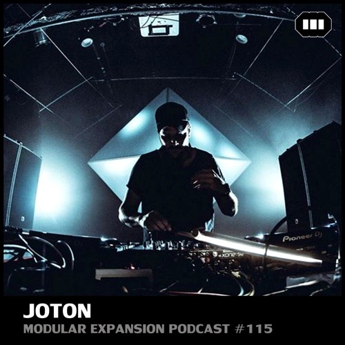 MODULAR EXPANSION PODCAST #115 | JOTON