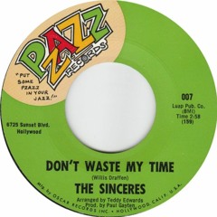 The Sinceres - Don't Waste My Time