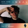 Ben Rau presents INKAL Episode 010 Rossi. DJ mix artwork - Electronic music tracklist cover image