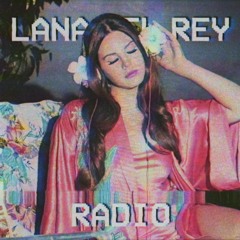 radio - lana del rey (slowed + reverb)