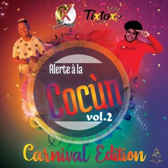 Dj X Brad & Dj Tixtox - Alerte À La Cocùn - ( Carnival Final Edition )