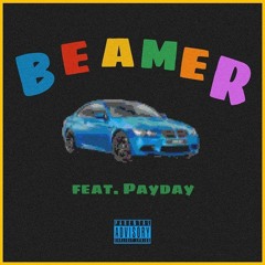 BEAMER FT. PAYDAY