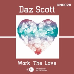 Work The Love // PREVIEW ONLY // Out Now!!