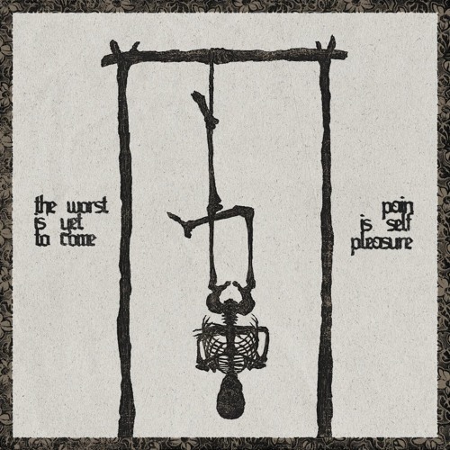 The Worst Is Yet To Come - Something I would Never Tell