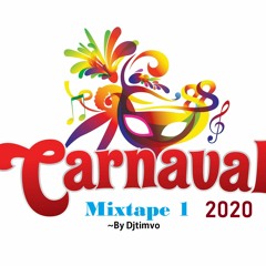 Carnaval 2020 Mixtape 1 ~By Djtimvo