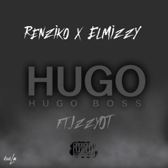 Hugo Boss - Renziko & ElMizzy ft IzzyOT