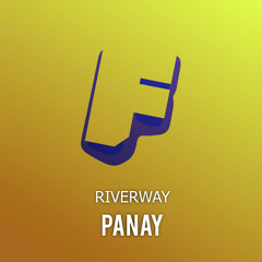▶️Riverway - Panay (Original Mix)
