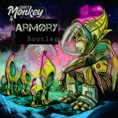 Dirt Monkey - Lift Off (Armøry Bootleg)