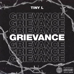 Grievance <TinyL>