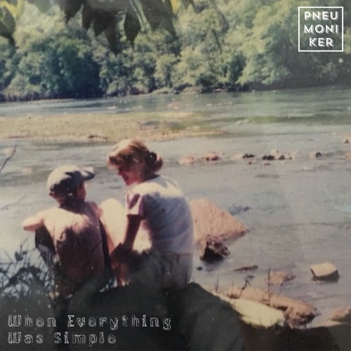 When Everything Was Simple [Full Tape]