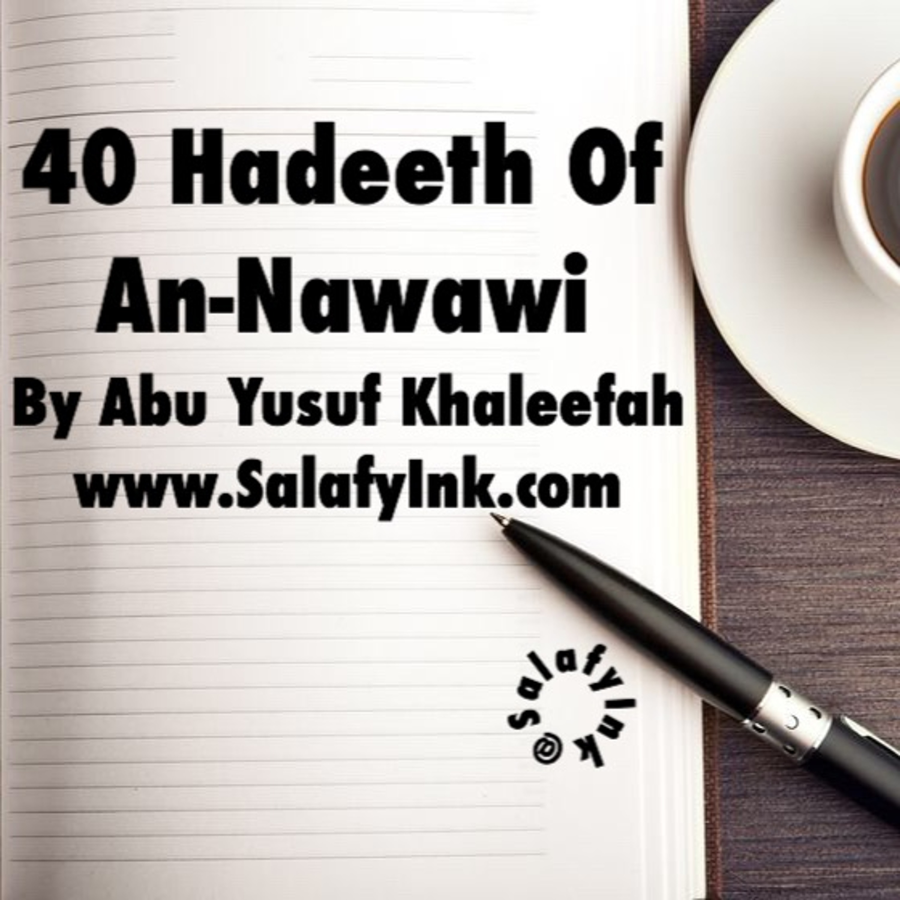 40 Hadeeth Of An-Nawawi Class 42 By Abu Yusuf Khaleefah episode artwork