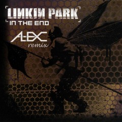 Linkin Park - In The End ( AlexC Remix )