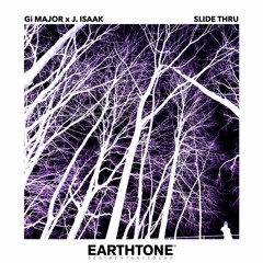 SLIDE THRU [Ft. J. ISAAK]