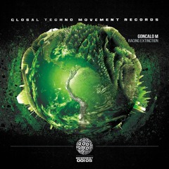 GONCALO M - Racing Extinction - Global Techno Movement Rec