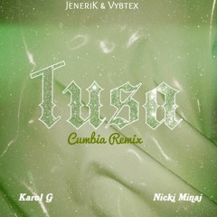 Tusa (JeneriK & Vybtex cumbia Remix)