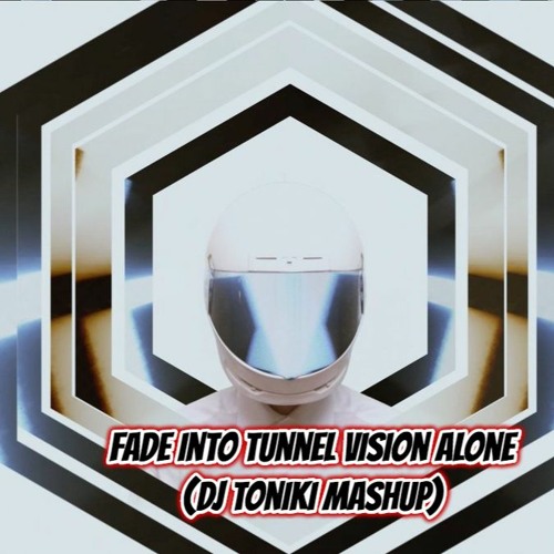Avicii Vs Don Diablo Vs Dirty South - Fade Into Tunnel Vision Alone (Dj Toniki Mashup)