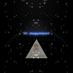 DV - Disappointment