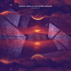 Martin K4rma, Salvatore Mediana - Darkness (Original Mix)