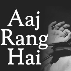 Aaj Rang Hai Re Maa
