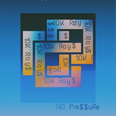 NO PRE$$URE