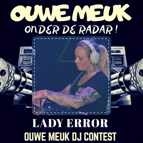 OUWE MEUK DJ CONTEST BY LADY ERROR