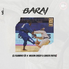 BARAI (C/Eliandro Lív ✘ Wilson Cheezy & Carlos Frota)