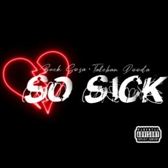 So Sick - Buck Sosa (feat. Taleban Dooda)