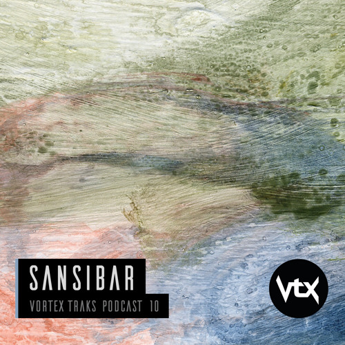 Vortex Traks Podcast 10 - Sansibar