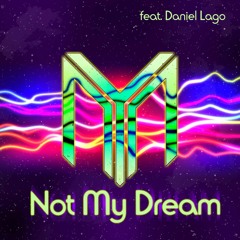 NoYesMan Feat. Daniel Lago - Not My Dream  (Varlos Bootleg Mix)