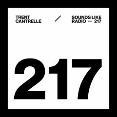 TRENT CANTRELLE - SOUNDS LIKE RADIO SLR217