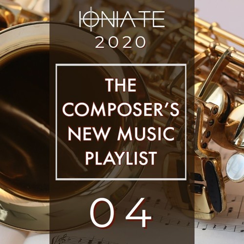 2020|04 - The Composer's New Music Playlist