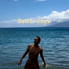 better days prod. Ashton Mcreight