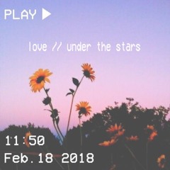 love // under the stars