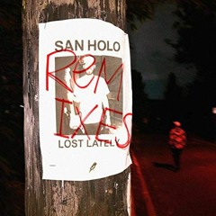 San Holo - Lost Lately (Audiology Bootleg)