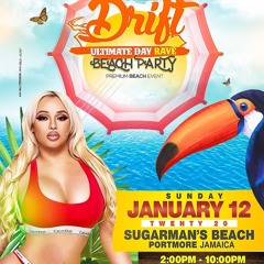 Drift day rave beach party jan 12 2020