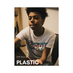 Plastic (Prod. YSD Maximillian)