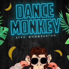 Tones And I - Dance Monkey (Naix Afro Moombahton)