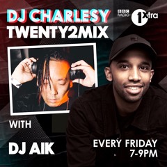 DJ AIK on BBC 1Xtra - Guest mix