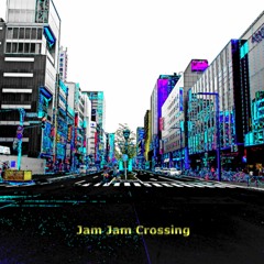 Jam Jam Crossing